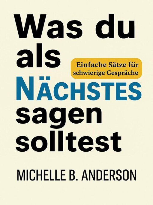 Title details for Was du als Nächstes sagen solltest by Michelle B. Anderson - Available